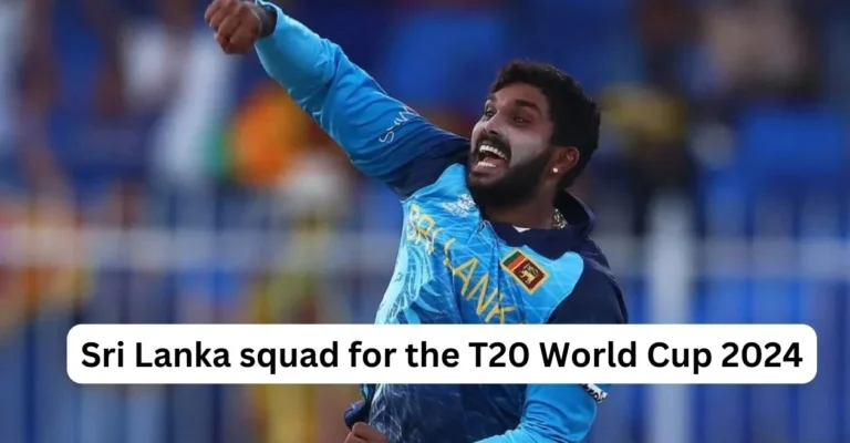 Sri Lanka Squad Announcement for Upco T20 World Cup 2024